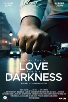 Где есть любовь, там нету тьмы / Là où on s'aime, il ne fait jamais nuit (2025)