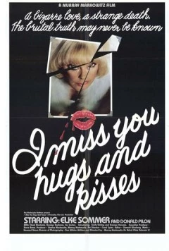 Я скучаю по тебе, обнимаю и целую / I Miss You, Hugs and Kisses (1978)