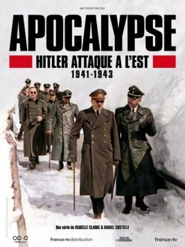 Апокалипсис: Гитлер атакует на востоке (2021)