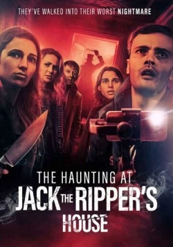 Призрак в доме Джека Потрошителя / The Haunting at Jack the Ripper's House (2025)