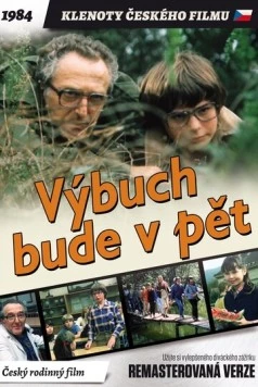 Взрыв будет в пять / Výbuch bude v pet (1984)