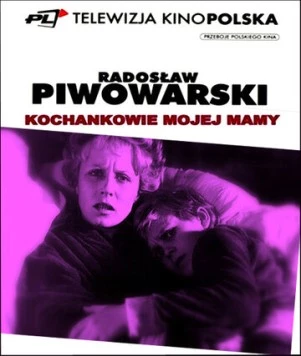 Любовники моей мамы / Kochankowie mojej mamy (1985)