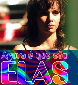 Теперь их черед / Agora é Que São Elas (2003)