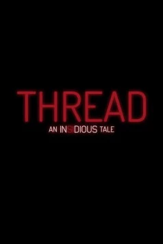 Нить: Астрал / Thread: An Insidious Tale (2026)