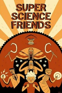 Друзья суперучёные / Super Science Friends (2015)