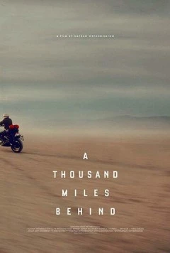 Тысяча миль позади / A Thousand Miles Behind (2019)