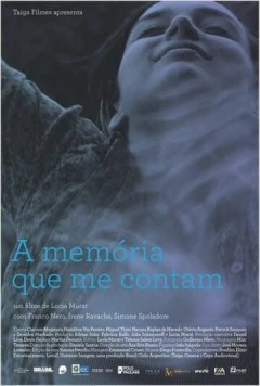 Чужие воспоминания / A Memória que me Contam (2012)