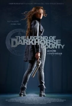 Легенда округа Тёмная Лошадь / The Legend of DarkHorse County (2014)