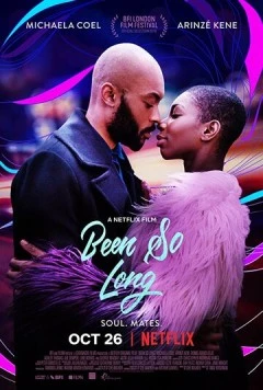 И всё изменилось / Been So Long (2018)