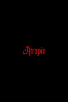 Атропия / Atropia (2025)
