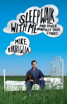 Лунатики / Sleepwalk with Me (2012)