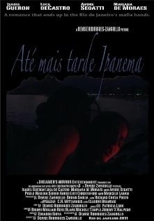 После ночи / Ate Mais Tarde Ipanema (2009)