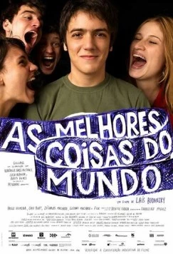 Лучшие вещи в мире / As Melhores Coisas do Mundo (2010)