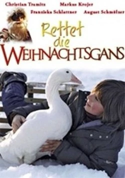 Спасите рождественского гуся / Rettet die Weihnachtsgans (2006)