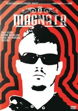 Магнат / O Magnata (2007)