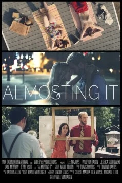 Не упусти свой шанс / Almosting It (2016)