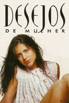 Желание женщины / Desejos de Mulher (2002)
