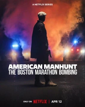 Взрывы на Бостонском марафоне: Охота на виновников / American Manhunt: The Boston Marathon Bombing (2023)