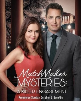 Расследования свахи: Помолвка убийцы / MatchMaker Mysteries: A Killer Engagement (2019)