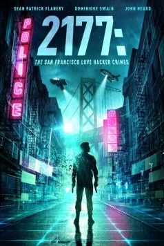 2177: Любовь, хакеры и преступления в Сан-Франциско / 2177: The San Francisco Love Hacker Crimes (2019)