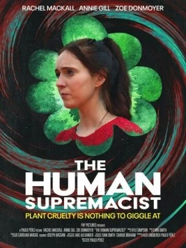 Превосходство человечества / The Human Supremacist (2025)