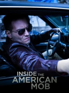 Американская мафия изнутри / Inside the American Mob (2013)