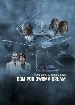 Дом под двумя орлами / Dom pod Dwoma Orlami (2023)