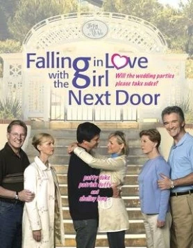 Как полюбить соседку / Falling in Love with the Girl Next Door (2006)