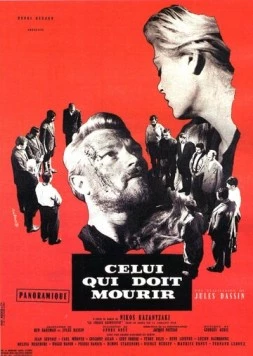 Тот, кто должен умереть / Celui qui doit mourir (1957)