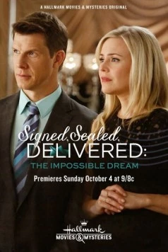 Подписано, запечатано, доставлено: Несбыточная мечта / Signed, Sealed, Delivered: The Impossible Dream (2015)