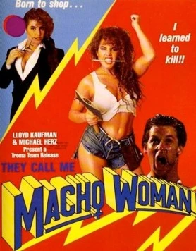 Жестокий инстинкт / They Call Me Macho Woman! (1989)