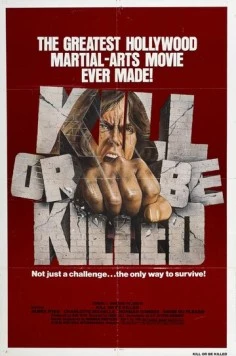Убей или умри / Kill or Be Killed (1976)