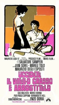 Убей откормленного теленка и зажарь его / Uccidete il vitello grasso e arrostitelo (1970)