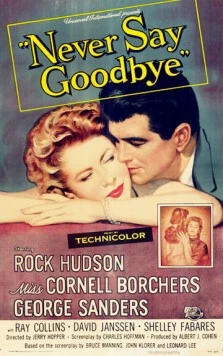 Никогда не прощайся / Never Say Goodbye (1956)