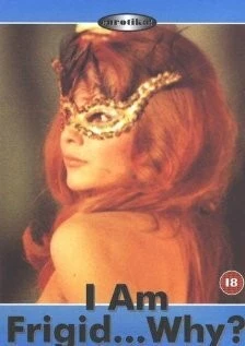 Я фригидна... Почему? / Je suis frigide... pourquoi? (1972)