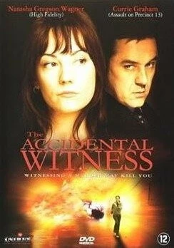 Случайный свидетель / The Accidental Witness (2006)
