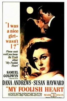 Моё глупое сердце / My Foolish Heart (1949)