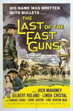 Герой револьвера / The Last of the Fast Guns (1958)