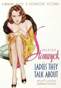 Леди, о которых говорят / Ladies They Talk About (1933)