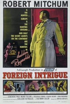 Иностранная интрига / Foreign Intrigue (1956)