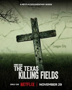 Место преступления: Техасские поля смерти / Crime Scene: The Texas Killing Fields (2022)