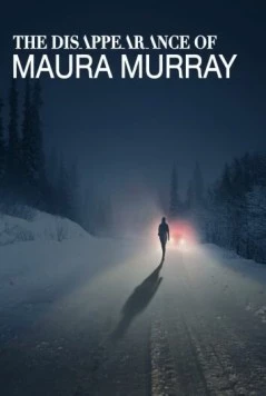 Исчезновение Моры Мюррей / The Disappearance of Maura Murray (2017)