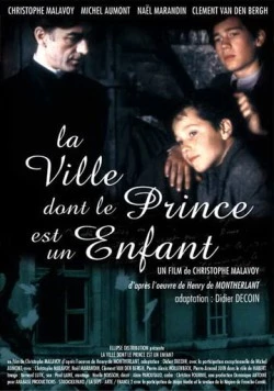 Огонь, который горит / La ville dont le prince est un enfant (1997)