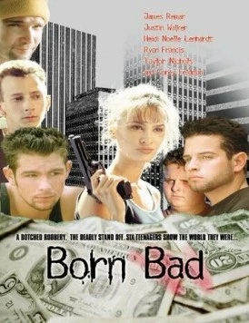 Рожденные плохими / Born Bad (1997)