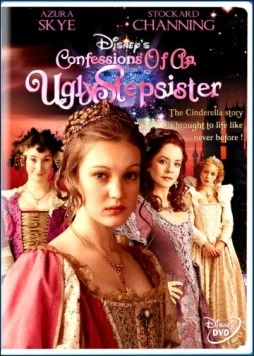 Золушка: Версия старшей сестры / Confessions of an Ugly Stepsister (2002)