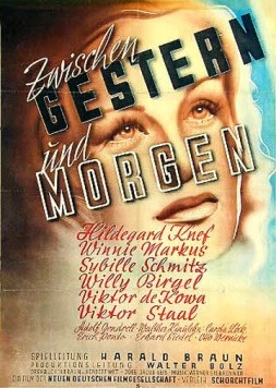 Между вчера и завтра / Zwischen gestern und morgen (1947)