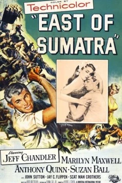 К востоку от Суматры / East of Sumatra (1953)
