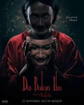 Она не мать / Dia Bukan Ibu (2025)