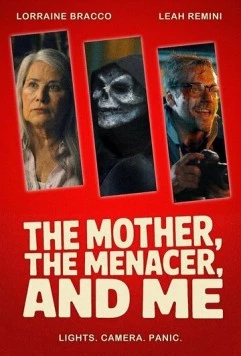Мама, Устрашитель и я / The Mother, the Menacer, and Me (2025)