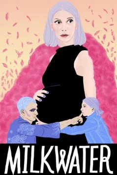 Молочные реки / Milkwater (2020)